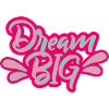Dream Big