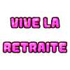 RETRAITE. RETRAITE. RETRAITEE. RETRAITE