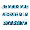 RETRAITE. RETRAITE. RETRAITEE. RETRAITE