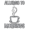 Allergic To Mornings 4