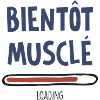 BIENTÔT MUSCLÉ