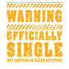 Warning Officially Single Eager Attitude