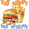 Eat happily, not healthy