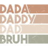 Dada Daddy Dad Bruh