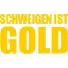 schweigen ist gold