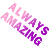Always Amazing