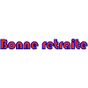 RETRAITE. RETRAITE. RETRAITEE. RETRAITE