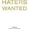 Haters wanted