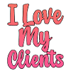 I Love My Clients