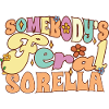Somebody's Feral Sorella French Sister Family Pun