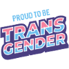 Pride Month - Proud To Be Transgender