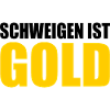 schweigen ist gold