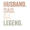 Husband Dad DJ Legend - husband