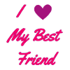 I Love My Best Friend