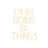 I'm Bo doing Bo things
