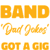 Band Dad Joke Music Funny