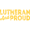 Lutheran and Proud Religious Confirmation