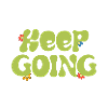 keep going