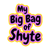 My Big Bag of Shyte
