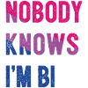 LGBT Pride Month - Nobody Knows I'm Bi