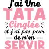 J ai une tata cinglée