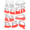 NO BEER NO BBQ