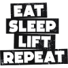 EAT SLEEP LIFT REPEAT