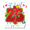 26th Birthday Watermelon Summer Gift