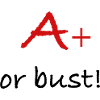 A+or bust!