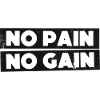 No Pain No Gain