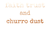 Faith Trust Mexican Churros