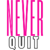 Never Quit