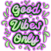 Good Vibes Only 2