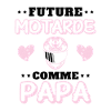Future Motarde Comme Papa
