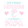 Future Motarde Comme Papa