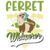 Frettchen Flüsterer Ferret Whisperer