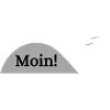 Moin!