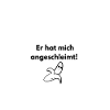 Es hat mich angeschleimt