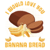 Funny Banana Bread Baking Apparel