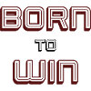 Born to Win