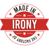 Fabriqué dans l’usine de l’ironie