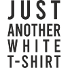 Juste antother t-shirt blanc