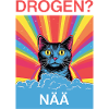 Drogen? Nää!