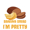 Funny Banana Bread Baking Apparel