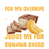 Funny Banana Bread Baking Apparel