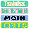 Tschüss Grundschule - Moin Realschule