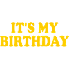 Its my birthday