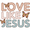 Love Like Jesus Butterflies