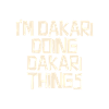 I'm Dakari doing Dakari things