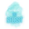 BLEIB immer DU SELBST